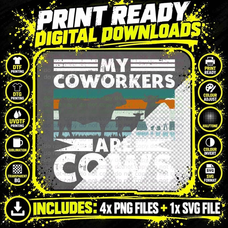My Coworkers Are Cows Farmer Cattle Business Farming Png SVG Digital Bundle