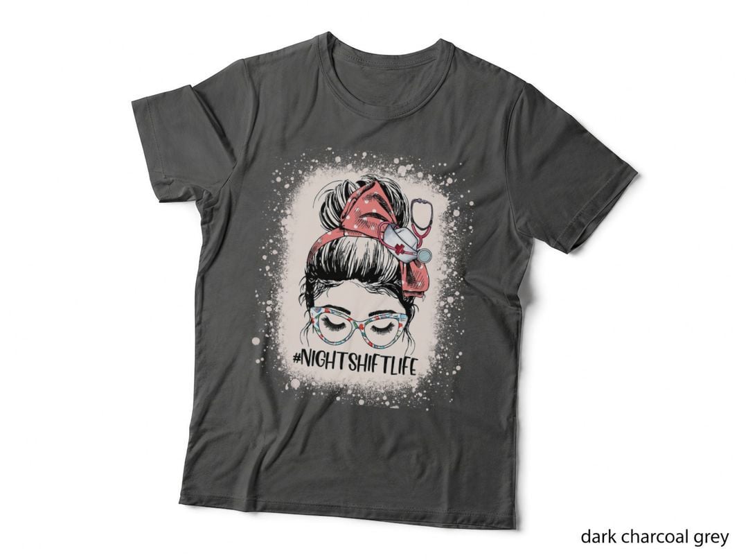 Night Shift Nurse Life Health Worker Messy Bun Nurse T-Shirt