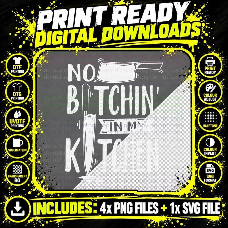 No Bitchin' in My Kitchen Funny Executive Chef T-Shirt Png SVG Digital Bundle