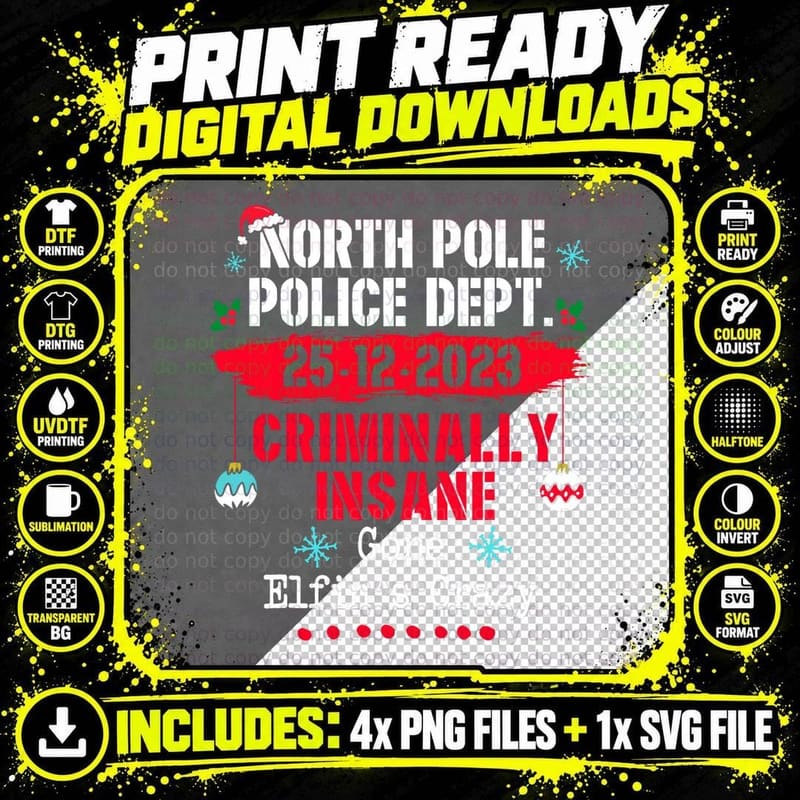 North Pole Police Dept Criminally Insane Gone Elfin's Png SVG Digital Bundle