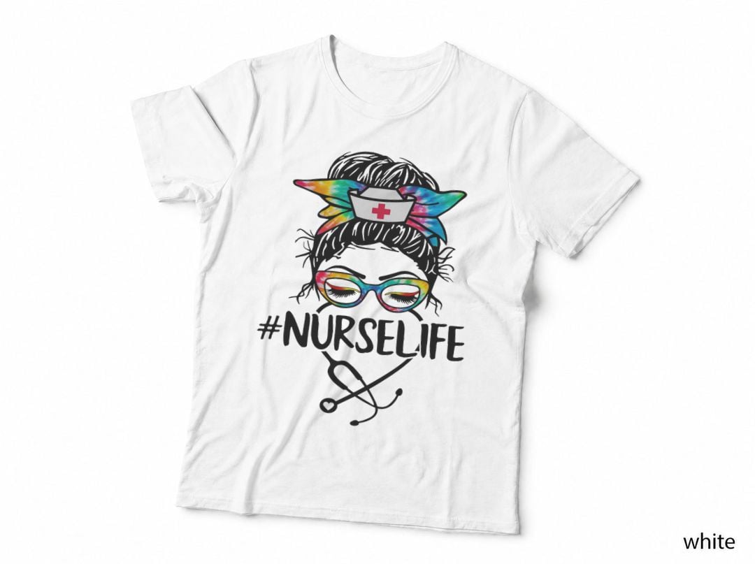 Nurse Life Messy Bun Tie Dye Stethoscope Nurses Nursing RN T-Shirt