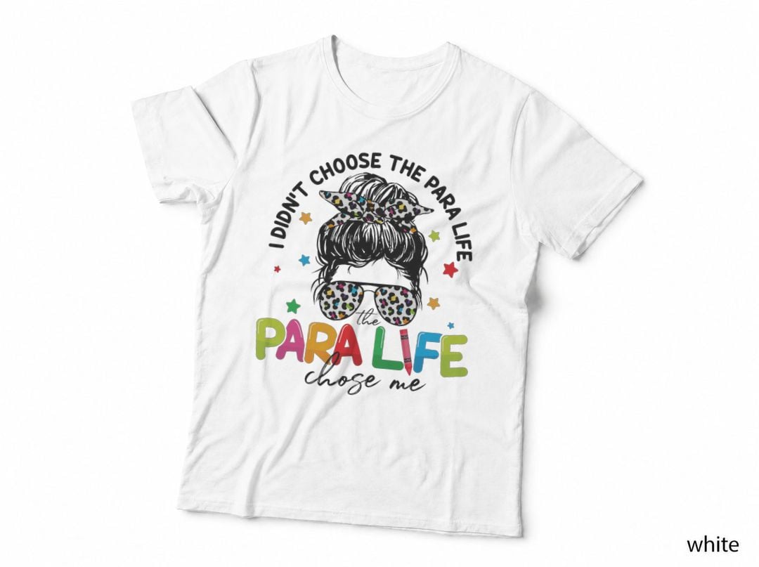 Paraprofessional Gifts Teacher Para Life Chose Me T-Shirt
