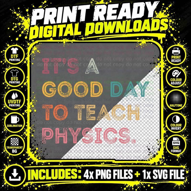 Physics Teacher Its a Good Day to Teach Physics for Png SVG Digital Bundle