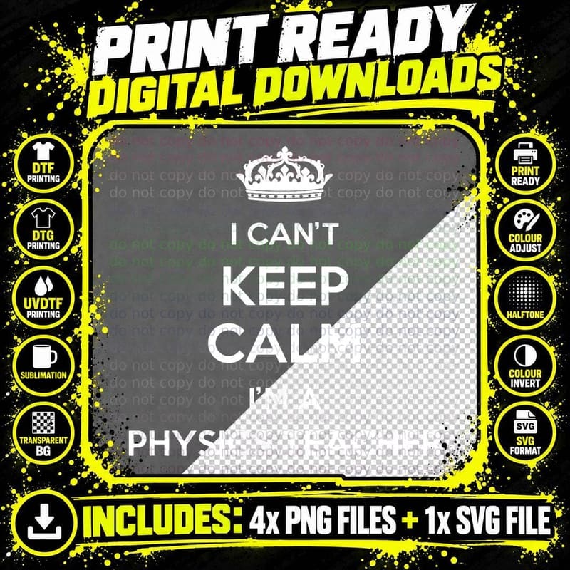 Profession - I Can't Keep Calm I'm a Physics Teacher Png SVG Digital Bundle