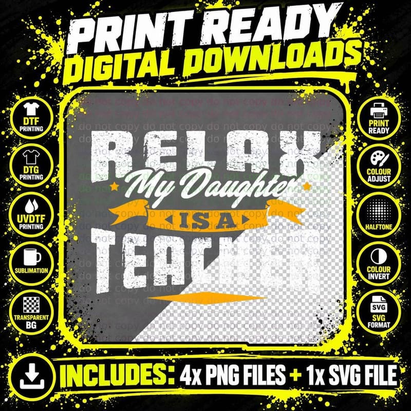Proud Parent of Teacher - Relax My Daughter Is a Png SVG Digital Bundle