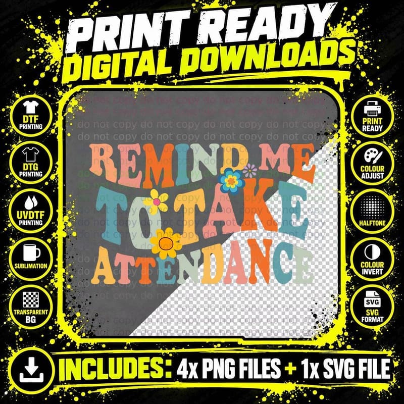 Remind Me to Take Attendance Women Teacher Back to Png SVG Digital Bundle