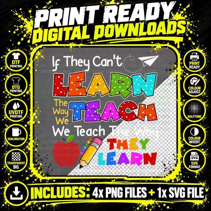 SPED Teacher If They Can't Learn the Way We Teach Quote Png SVG Digital Bundle