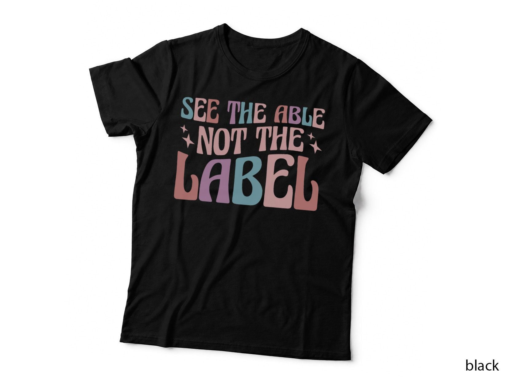 Special Education Teacher Autism See the Able Not the Label T-Shirt