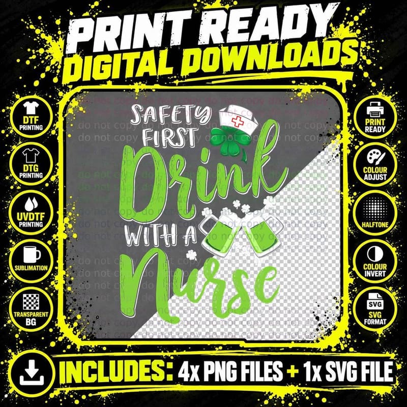 St Patricks Day Safety First, Drink with a Nurse Irish Png SVG Digital Bundle