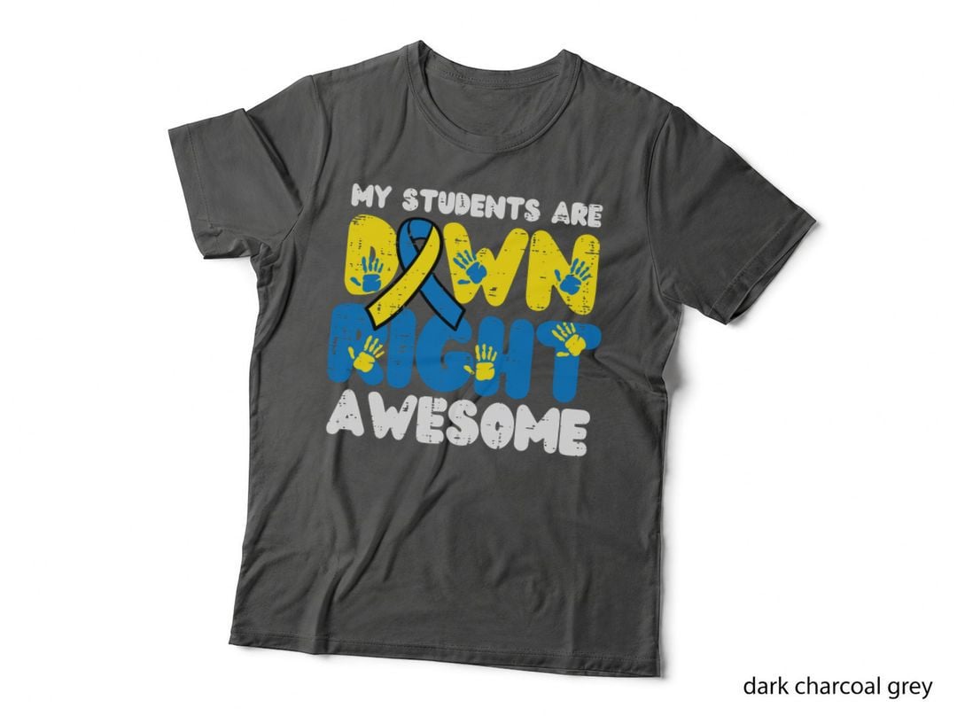 Students Down Right Awesome Down Syndrome Awareness Teacher T-Shirt