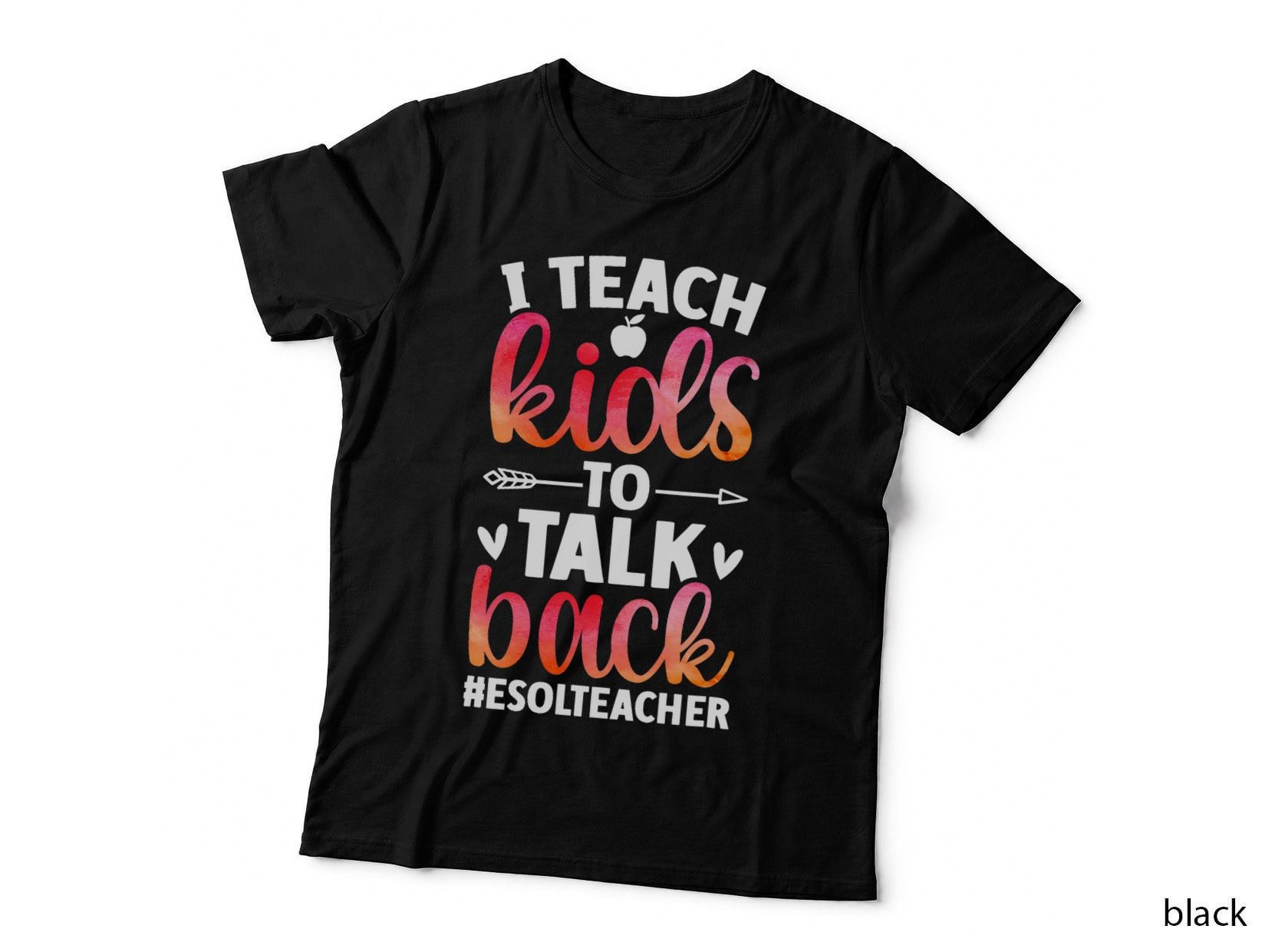Teach Kids to Talk Back ESOL Teacher ESOL Teaching T-Shirt