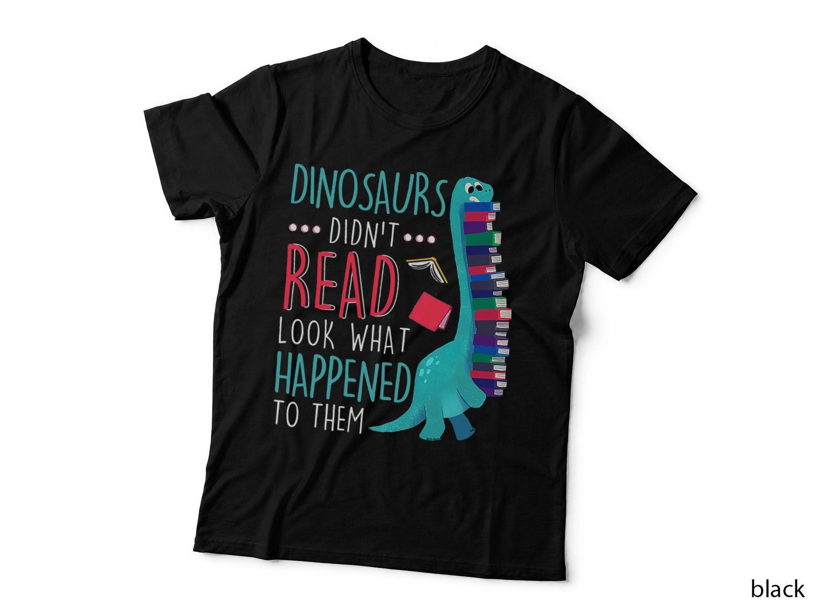 Teacher Dinosaurs Didn't Read Look What Happened Book Reading T-Shirt