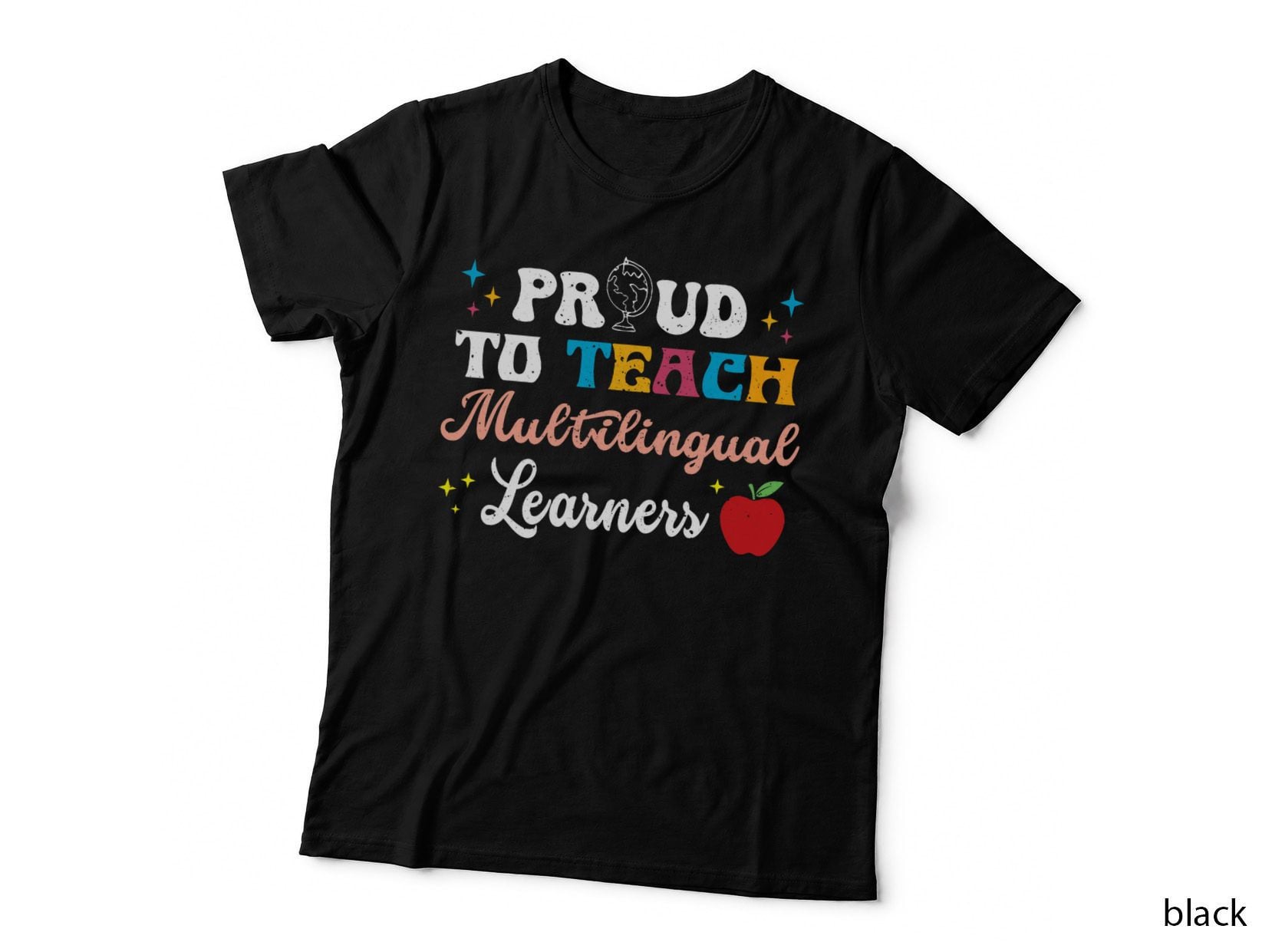 Teacher Proud to Teach Multilingual Learners Teaching T-Shirt