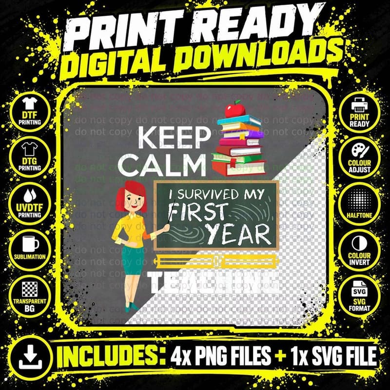 Teacher Quote Gift I Survived My First Year of Teaching Png SVG Digital Bundle