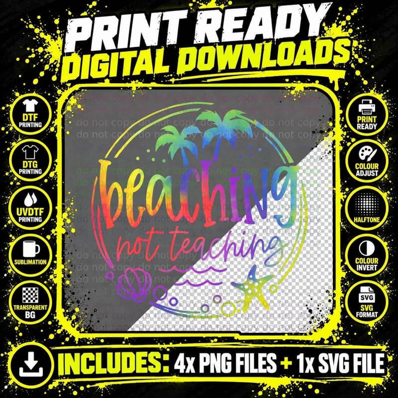 Tie Dye Beaching Not Teaching Summer Teacher Beach Png SVG Digital Bundle
