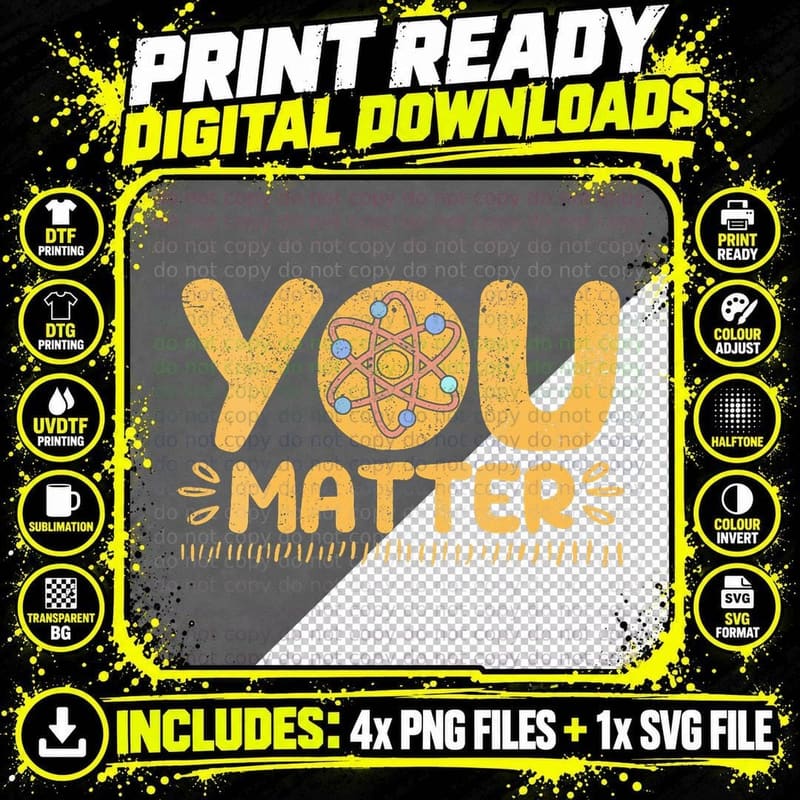 You Matter Science Teacher Chemistry Biology Physics Png SVG Digital Bundle