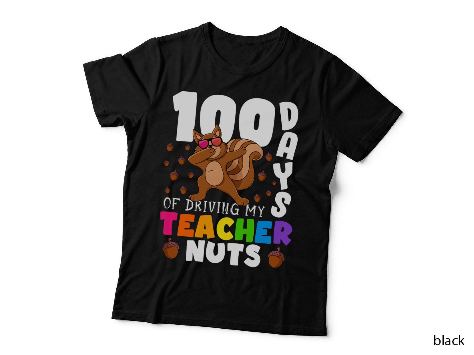100 Days of Driving My Teacher Nuts Dabbing Squirrel School T-Shirt