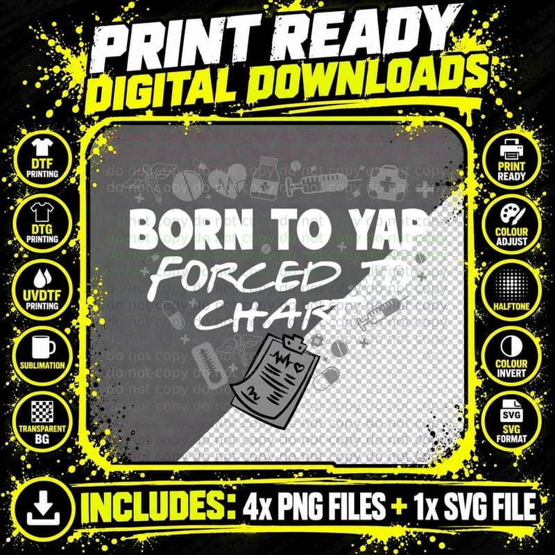 Born to Yap Forced to Chart ER Nurse Nursing Graduation Png SVG Digital Bundle
