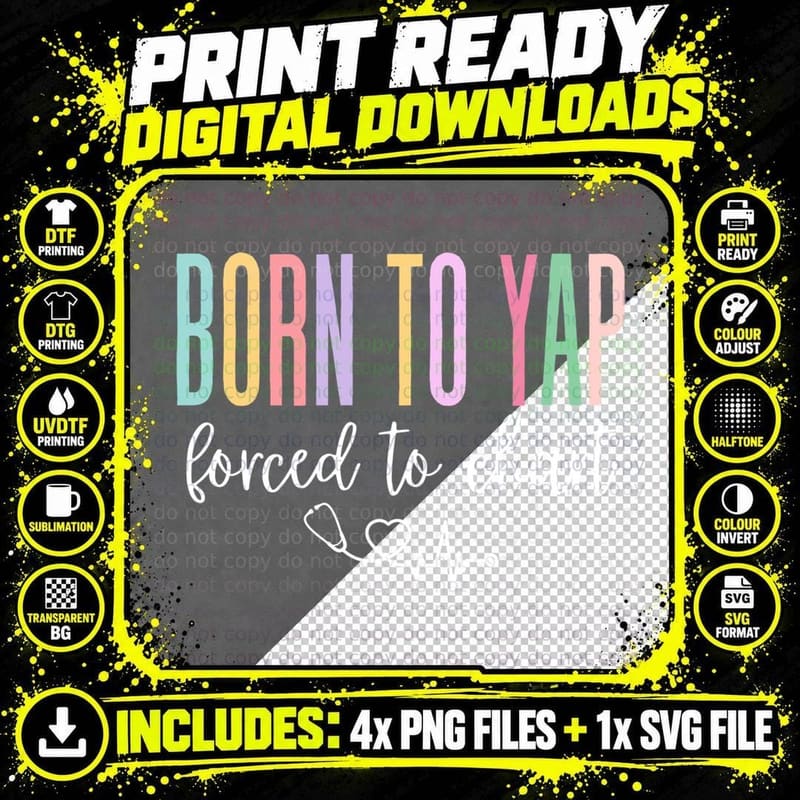 Born to Yap Forced to Chart Funny Nurse Practitioner RN Png SVG Digital Bundle