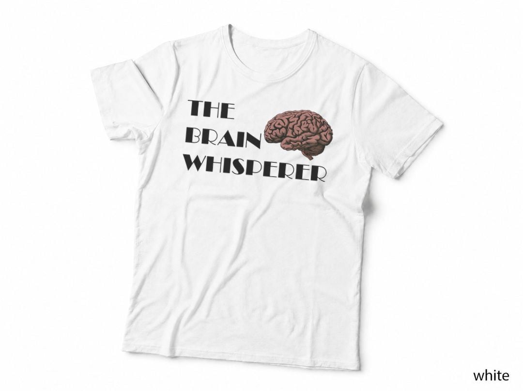 Brain Whisperer Neurology Nurse Neuroscience Gift T-Shirt