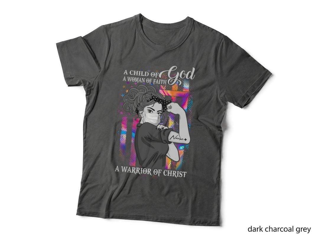 Child of God Nurse T-Shirt, Christian Faith Style, Faithful Warrior