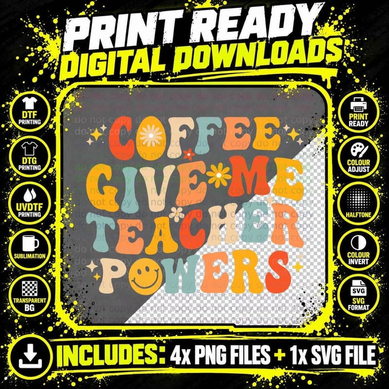 Coffee Give Me Teacher Powers Coffee Lover School Png SVG Digital Bundle