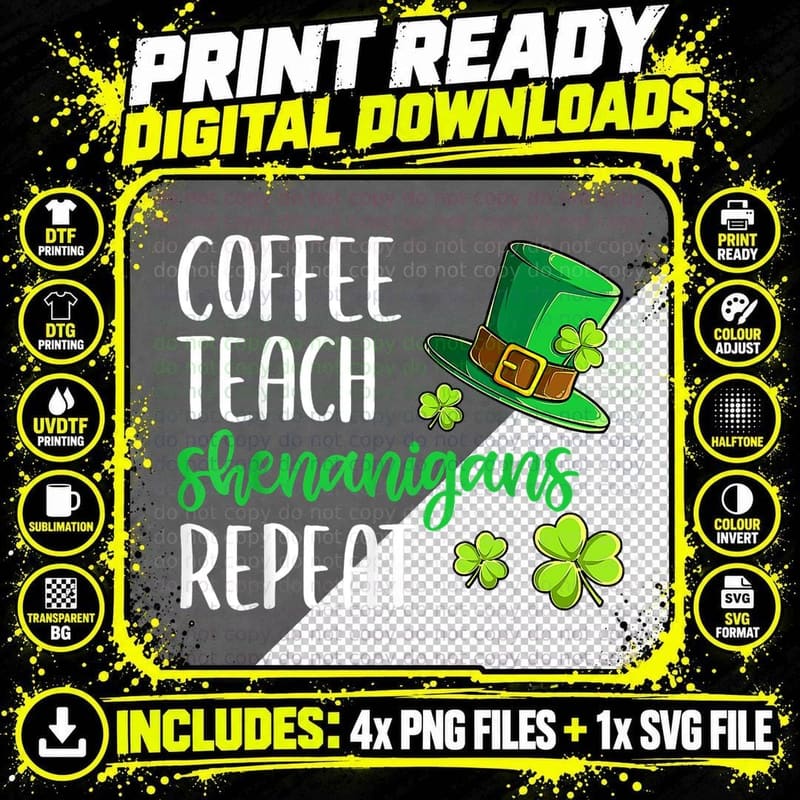 Coffee Teach Repeat, Shenanigans St Patricks Teacher Png SVG Digital Bundle