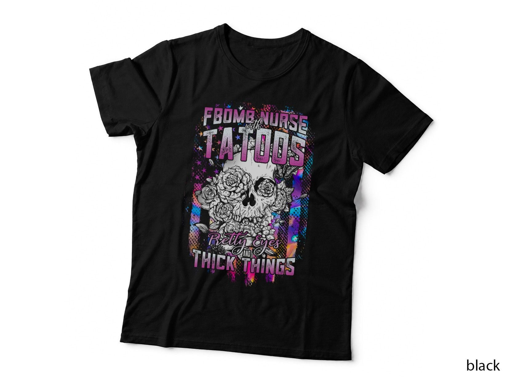 Fbomb Nurse Tattoos, Tattoo Art, Nurse Appreciation T-Shirt