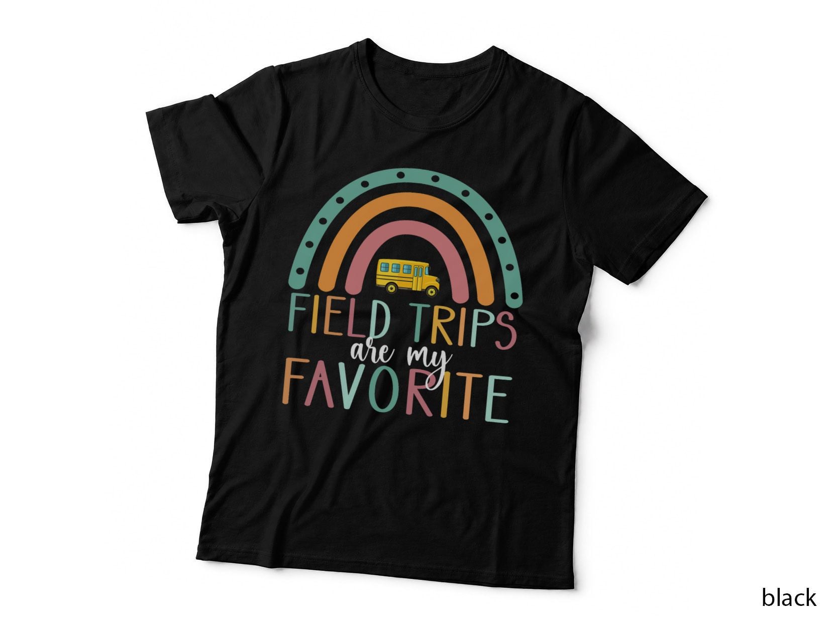 Field Trips Are My Favorite Teacher School Field Trip T-Shirt