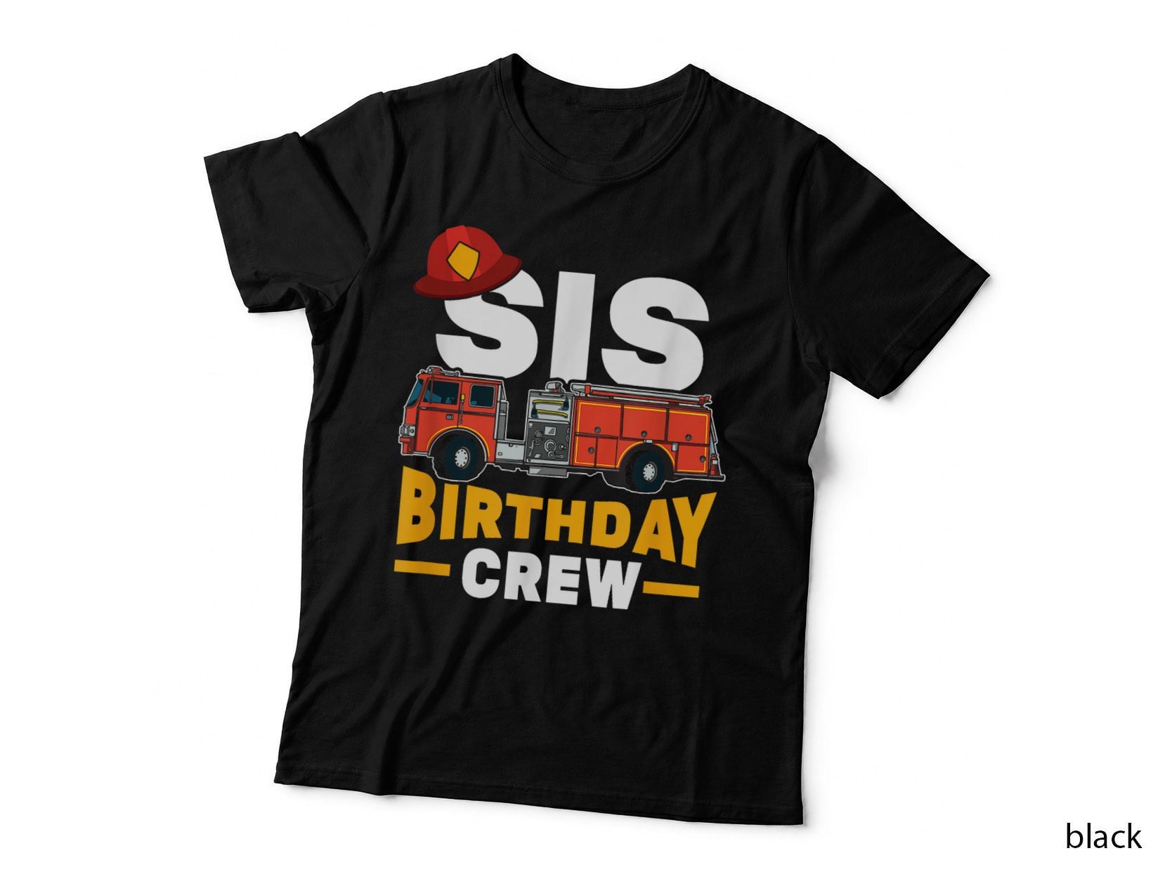 Firefighter Firetruck Sister Sis Birthday Crew T-Shirt