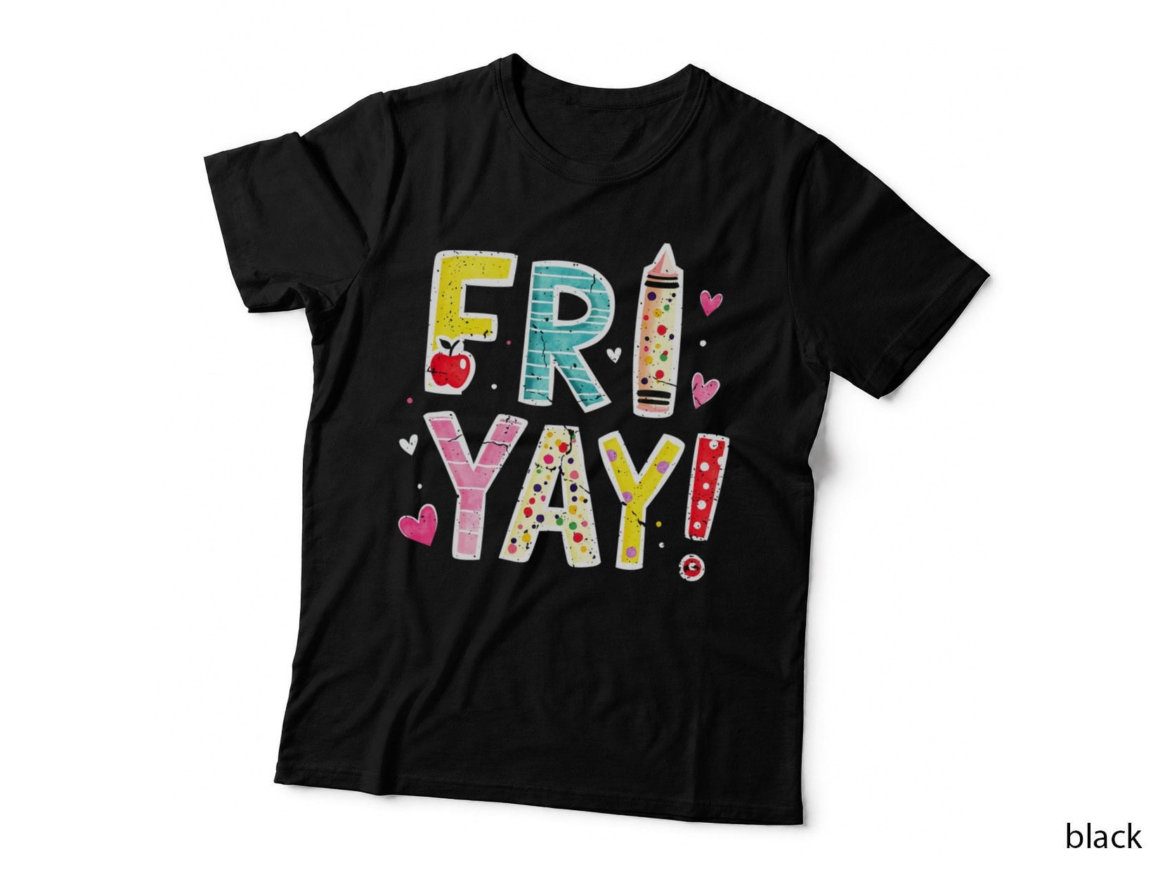 Fri-Yay Happy Friday Funny Weekend Teacher Back to School Gift T-Shirt