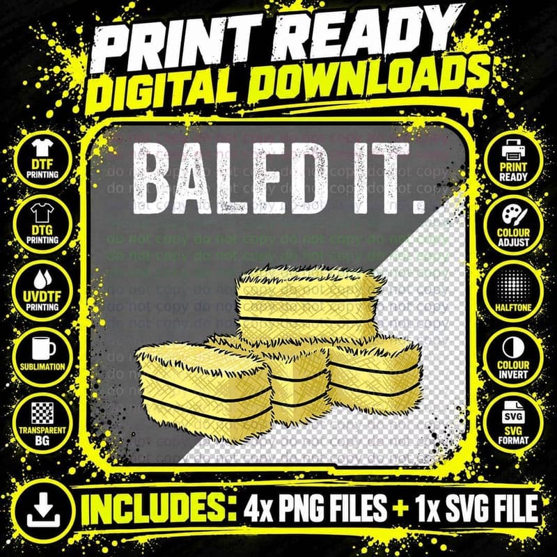 Funny Farmer Pun Baled It Farming Humor Farm Joke T-Shirt Png SVG Digital Bundle
