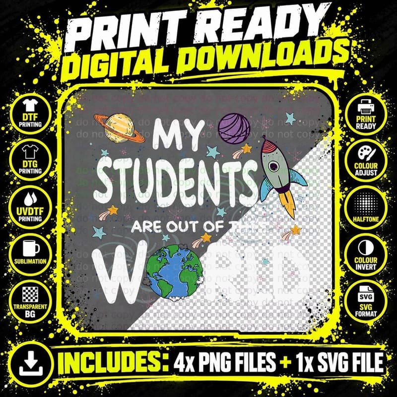 Funny Teacher Quote, My Students Are Out of This World Png SVG Digital Bundle