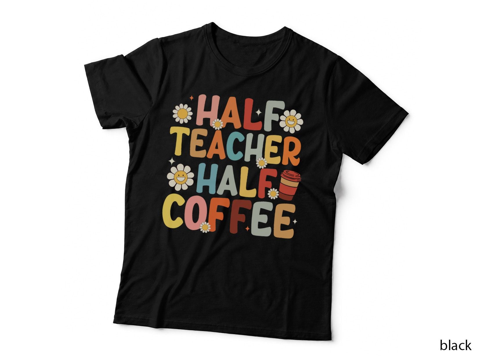 Groovy Half Teacher Half Coffee First Day of School T-Shirt