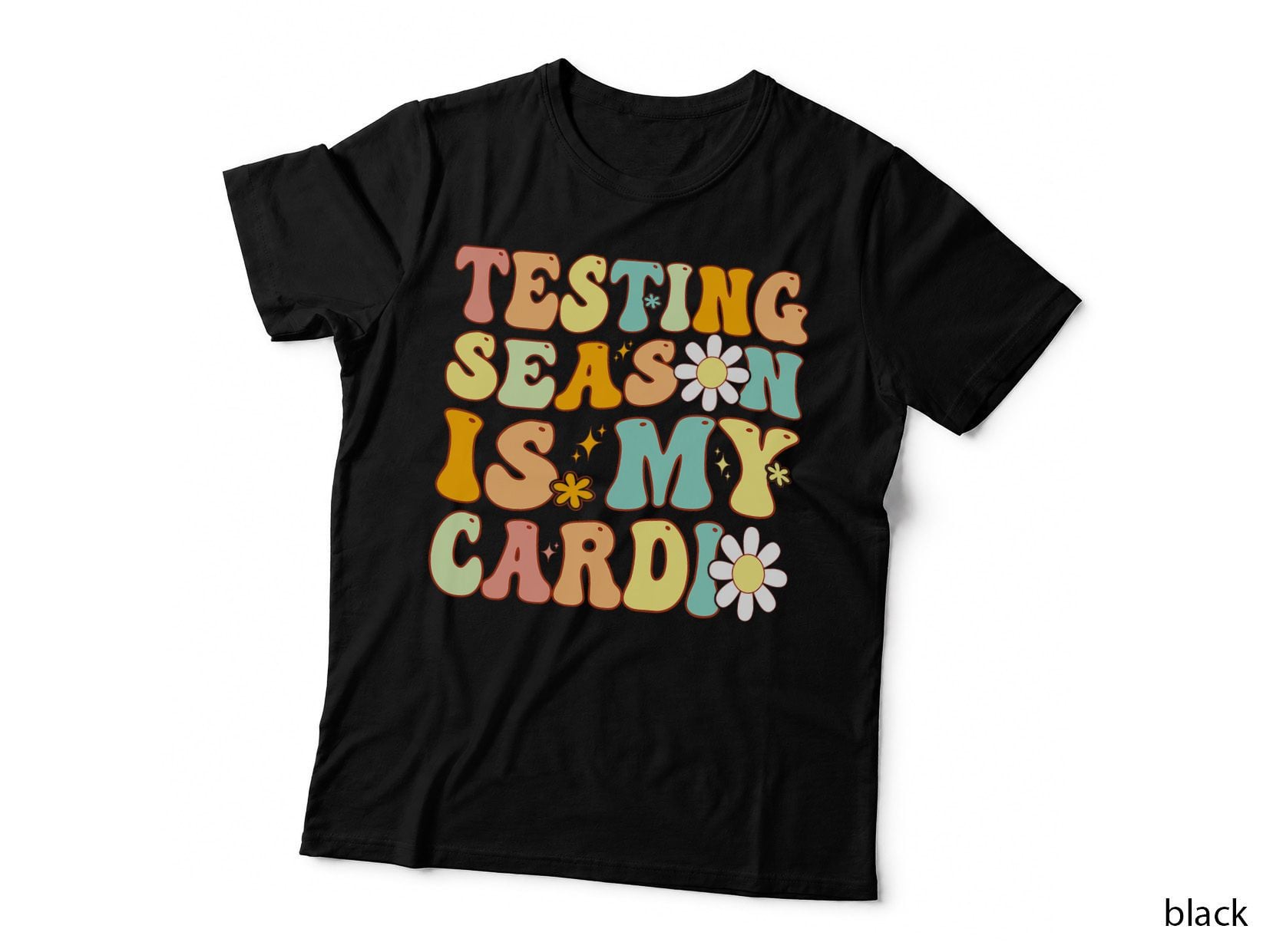 Groovy Testing Season Is My Cardio Students Test Teacher Day T-Shirt