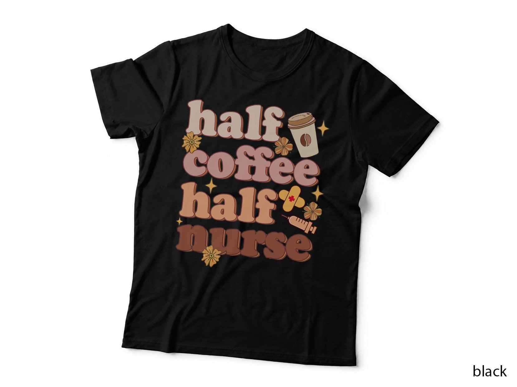 Half Coffee Half Nurse Retro T-Shirt, Mother's Day Nurse Life