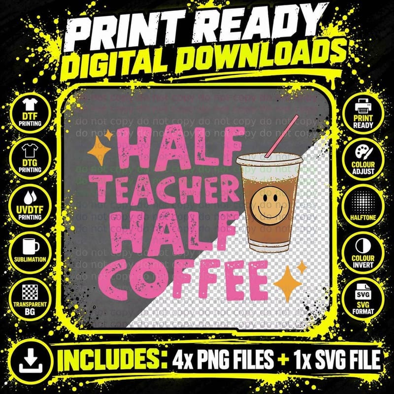 Half Teacher Half Coffee Teacher Coffee Teach Repeat Png SVG Digital Bundle
