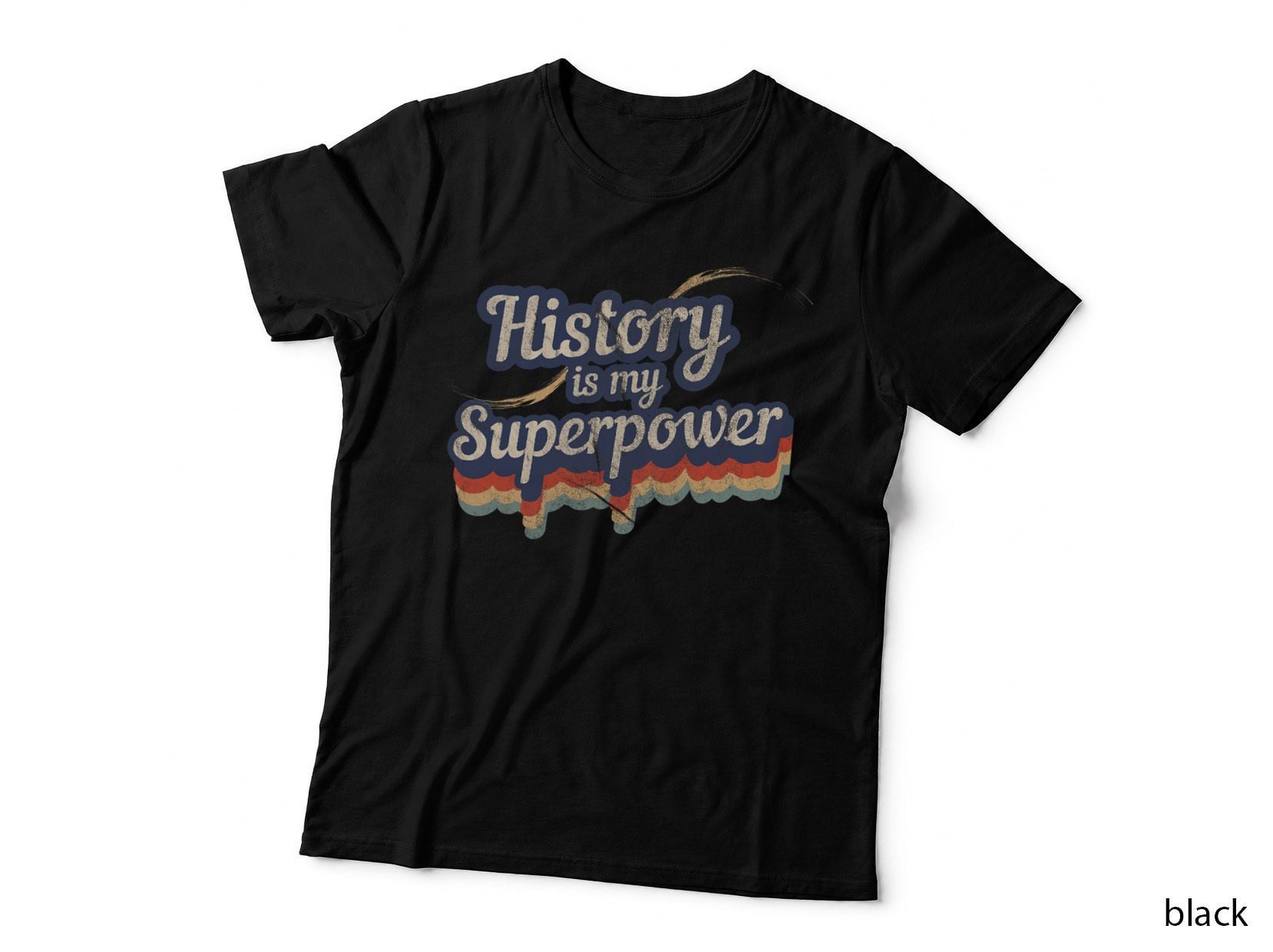 History Is My Superpower Retro, Funny History Teacher T-Shirt
