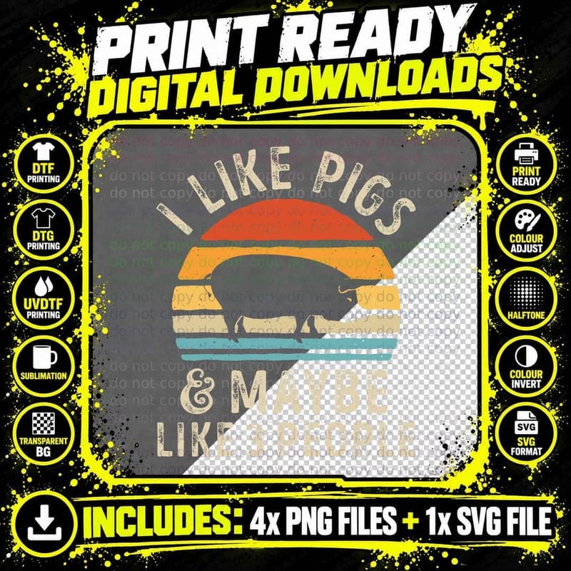 I Like Pigs and Maybe Like 3 People Pig Lover Farmer Png SVG Digital Bundle