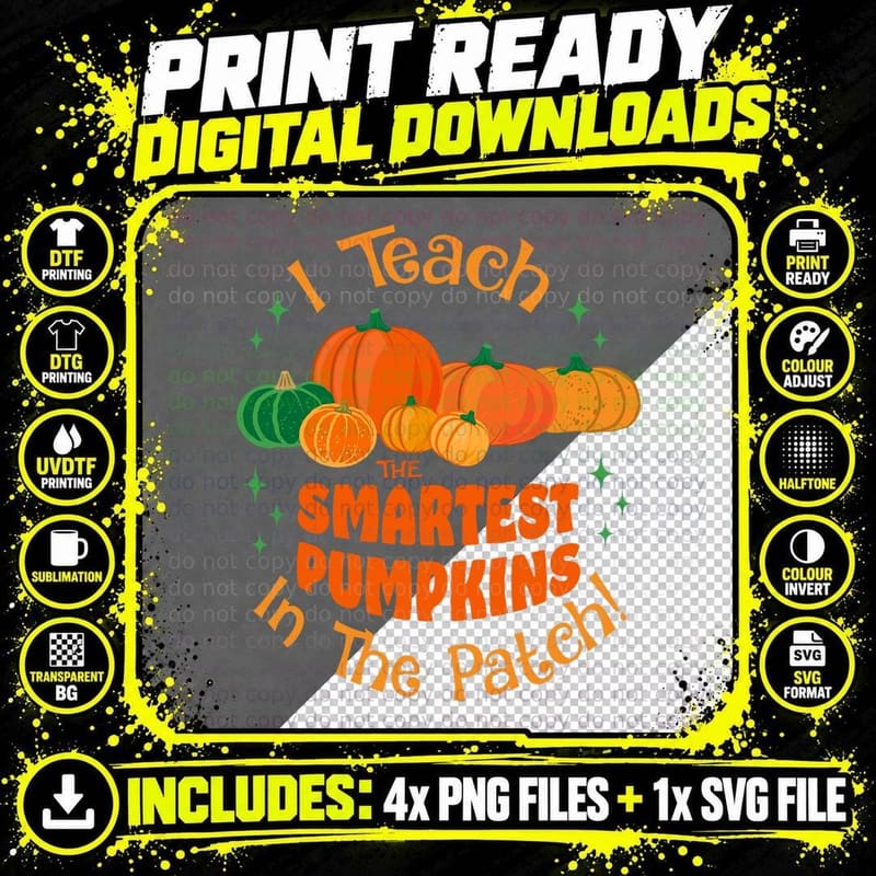 I Teach the Smartest Pumpkins in the Patch October Png SVG Digital Bundle