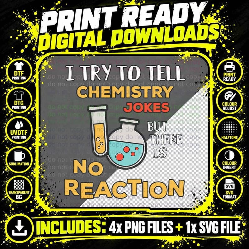 I Try to Tell Chemistry Jokes No Reaction Funny Teacher Png SVG Digital Bundle