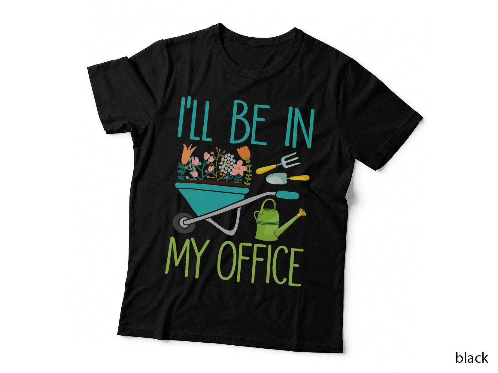I'll Be in My Office Gardener Farmer Spring Break T-Shirt