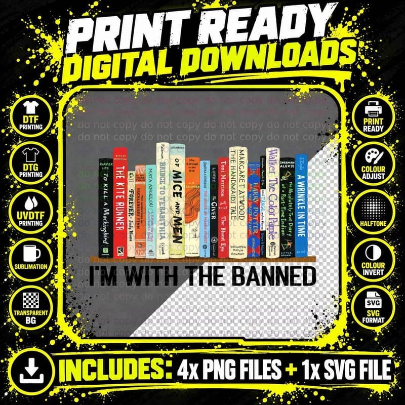 I'm with the Banned Books, Read Banned Books Png SVG Digital Bundle