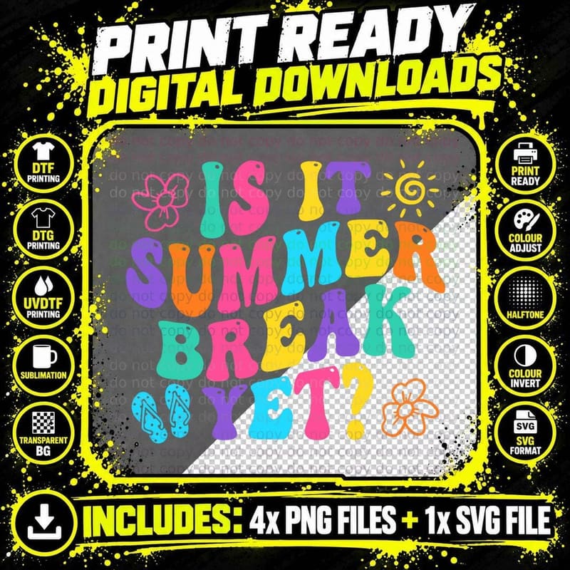 Is It Summer Break Yet Last Day of School Teacher Png SVG Digital Bundle