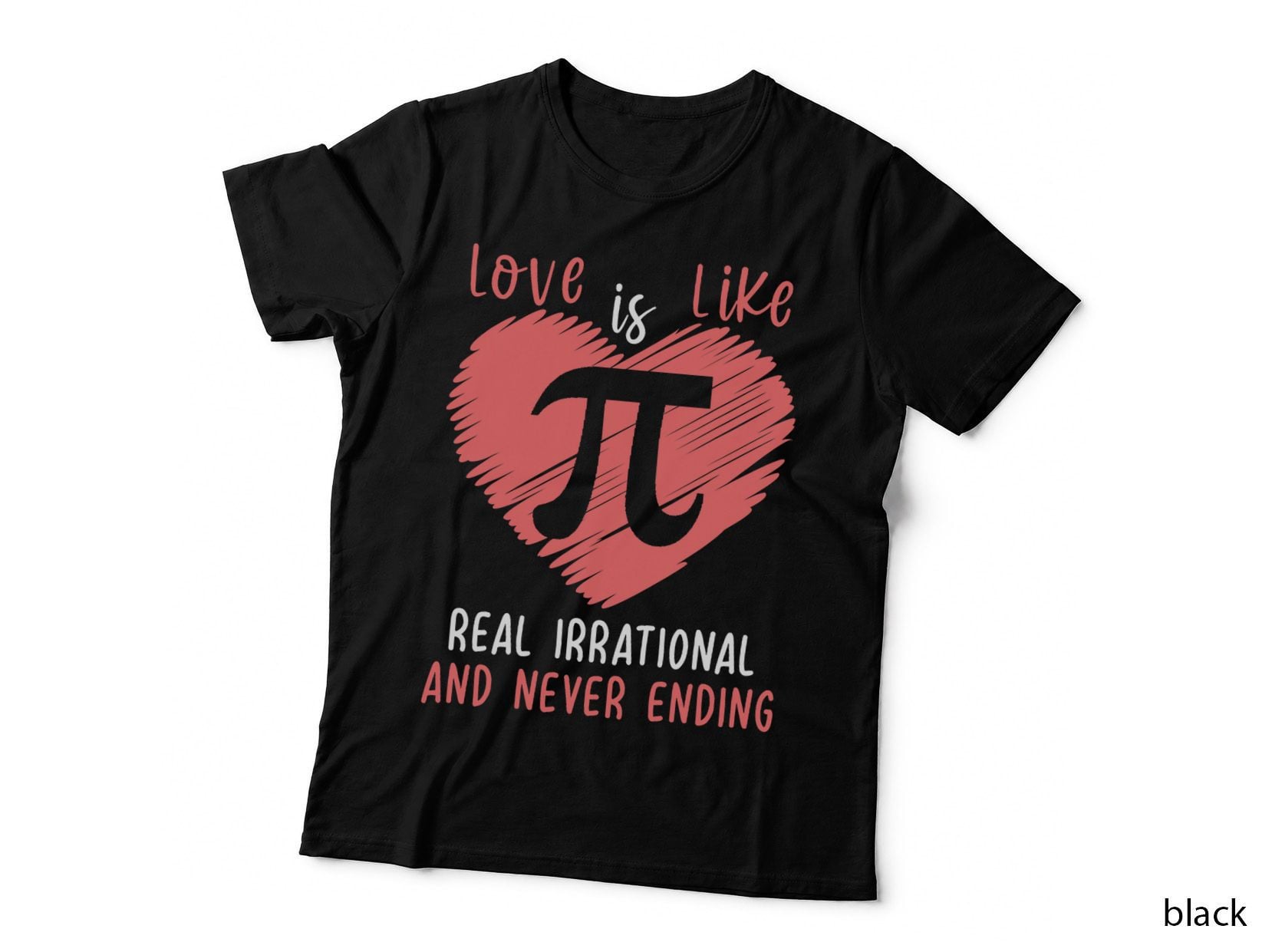 Love Is Like Pi Valentines Math Teacher Pi Day T-Shirt