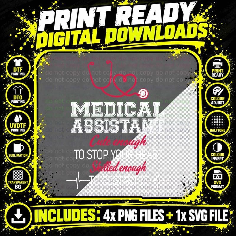 Medical Assistant Nurse Shirt Cute Enough to Stop Your Png SVG Digital Bundle