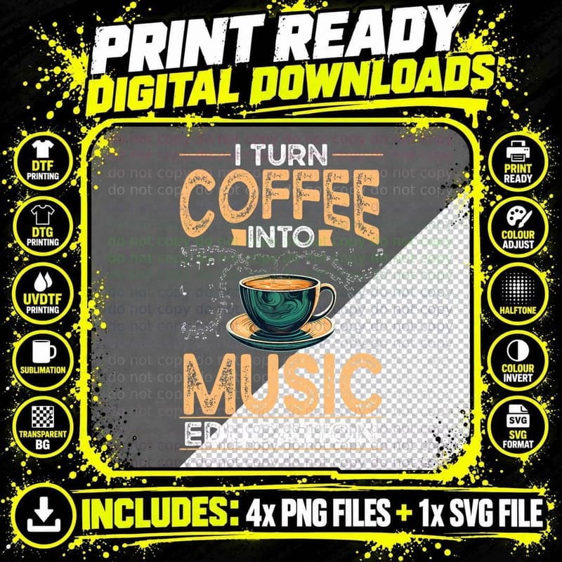Music Teacher I Turn Coffee into Music Education Png SVG Digital Bundle
