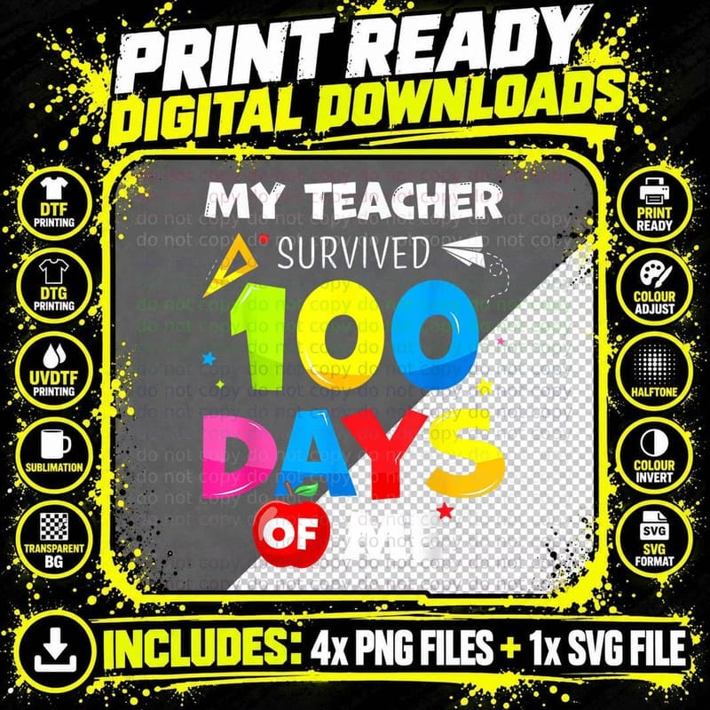 My Teacher Survived 100 Days of Me 100th Day School Png SVG Digital Bundle