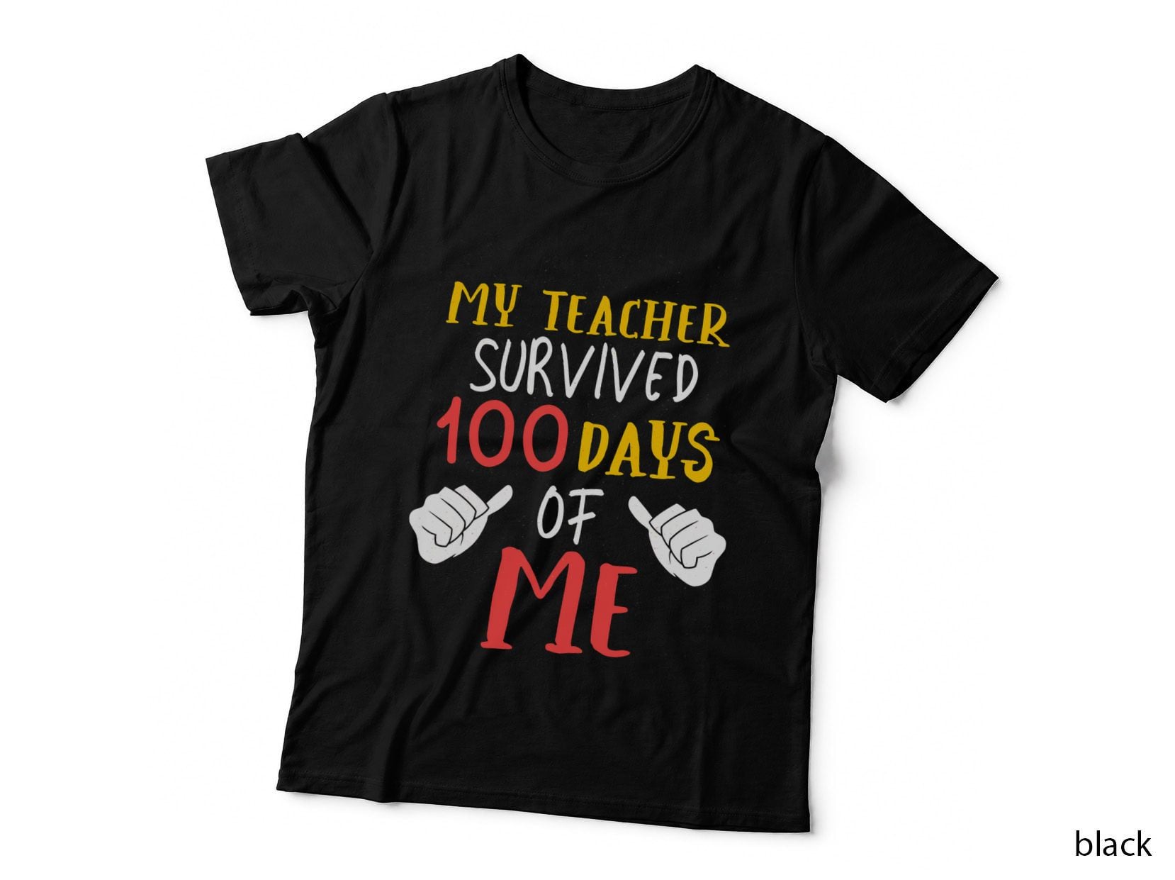 My Teacher Survived 100 Days of Me School Quote T-Shirt