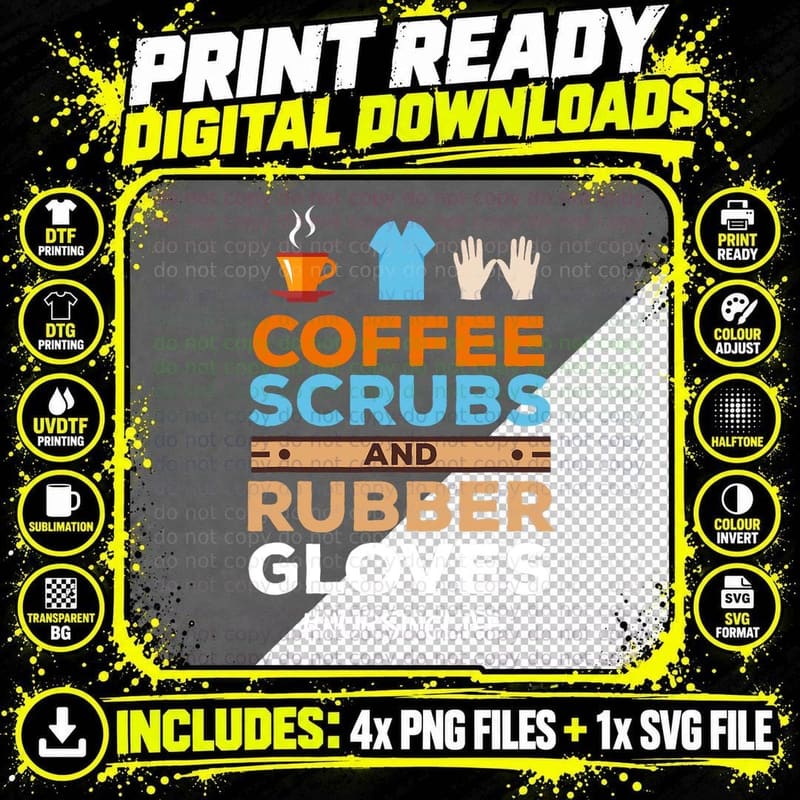 Nurse Coffee Scrubs and Rubber Gloves T-Shirt Png SVG Digital Bundle